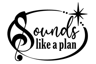Sounds Like a Plan