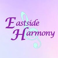 Open Auditions! - Eastside Harmony Chorus